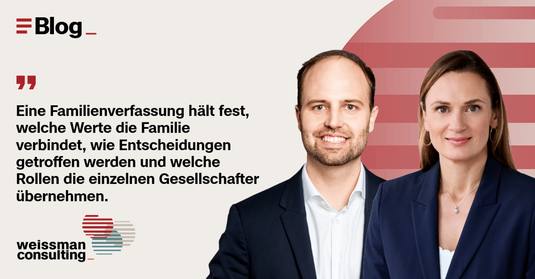 Moritz Weissman & Caroline Höllein | Was eine Familienverfassung im Familienunternehmen leistet